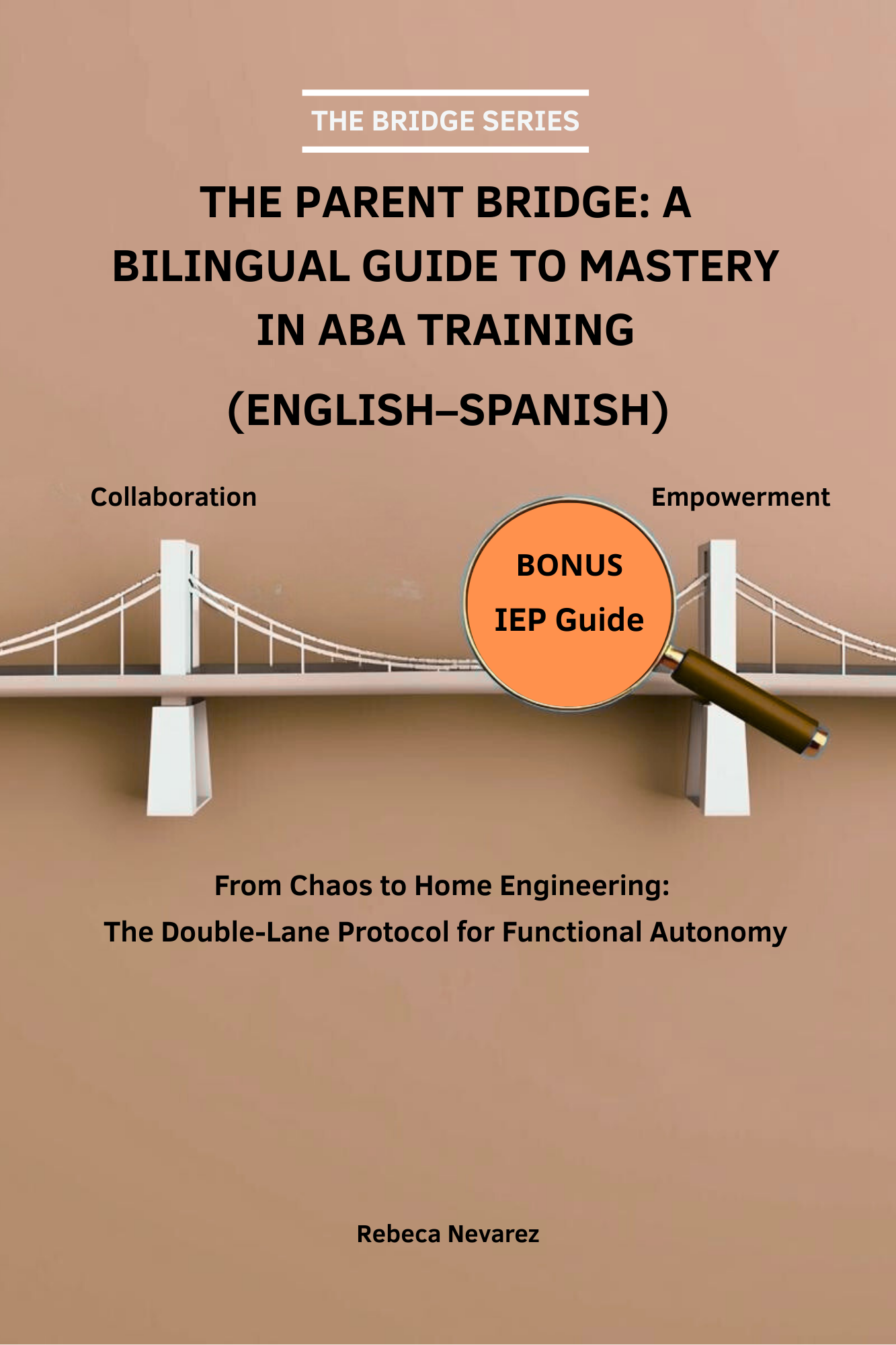 The Parent Bridge: A Bilingual Guide to Mastery in ABA Training